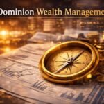 Long-Term Partnerships for Sustainable Financial Growth with Dominion Wealth Management